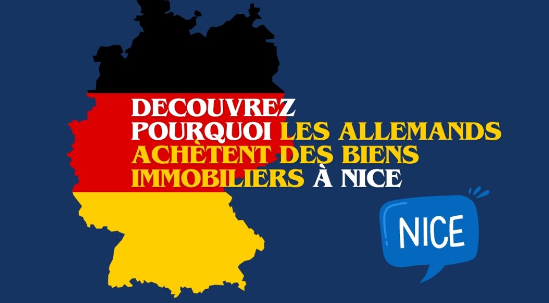 Pourquoi les Allemands achètent des biens immobiliers à Nice 